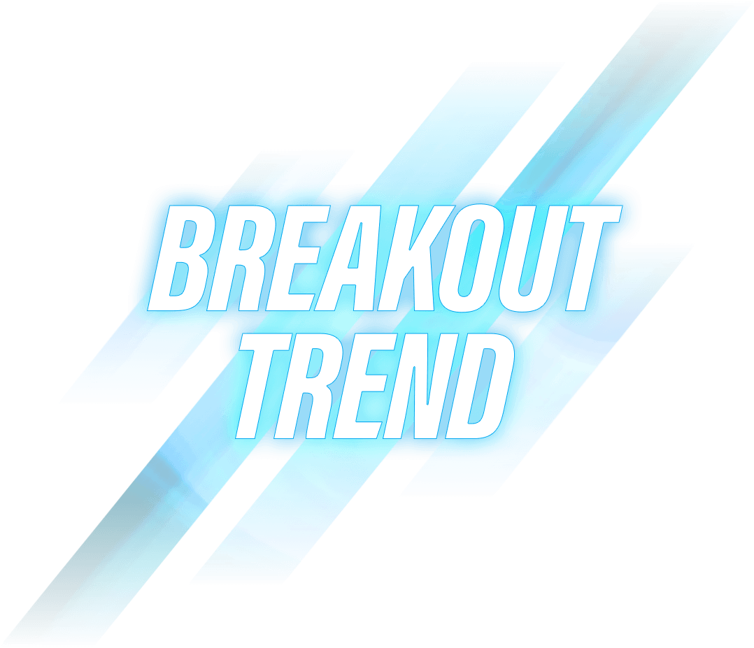 Breakout Trend